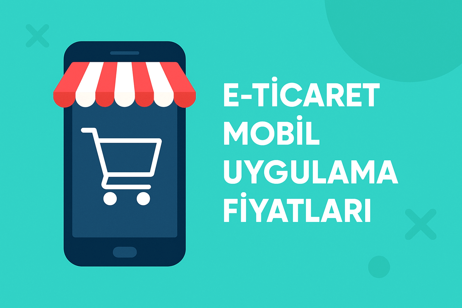 E-Ticaret Mobil Uygulama Fiyatları