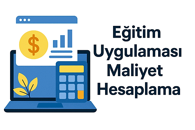 egitim-uygulamasi-maliyet-hesaplama
