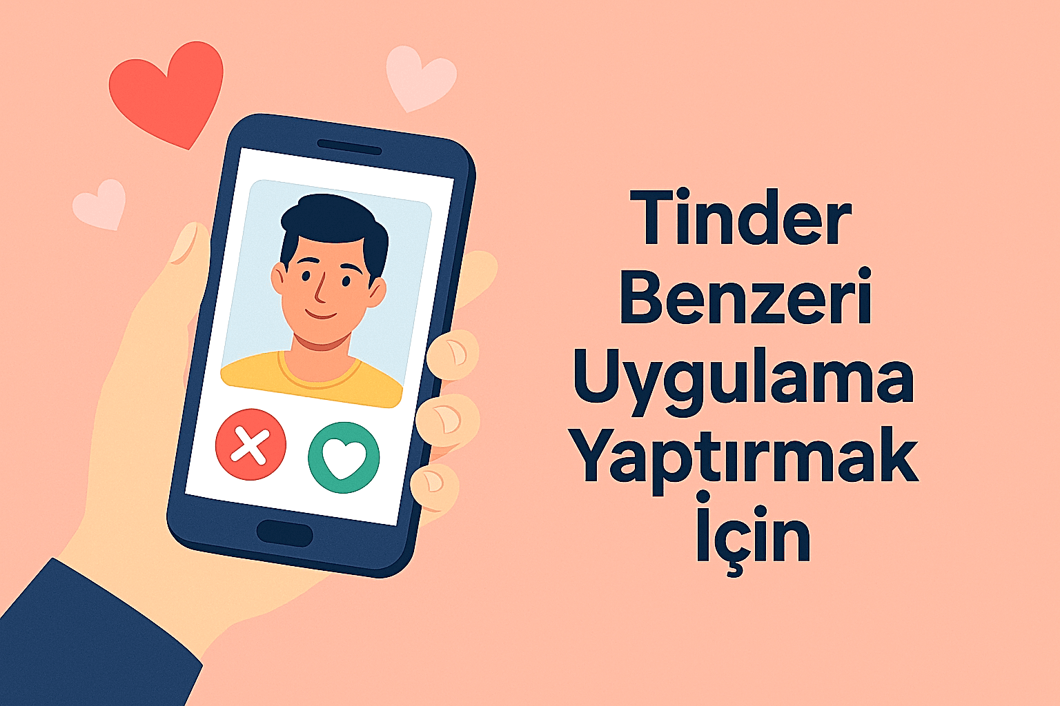Tinder Benzeri Uygulama Yaptırmak